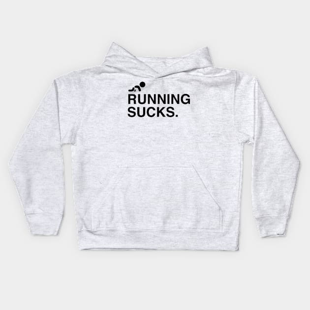 running sucks for babies Kids Hoodie by bopercival